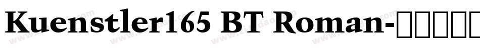 Kuenstler165 BT Roman字体转换